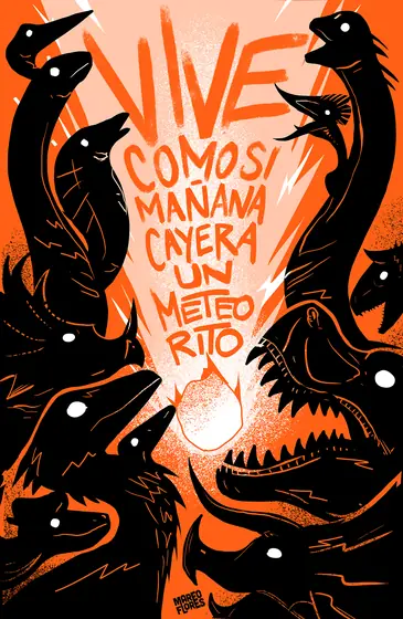 Póster naranja con siluetas de dinosaurios y la frase «Vive como si mañana cayera un meteorito».